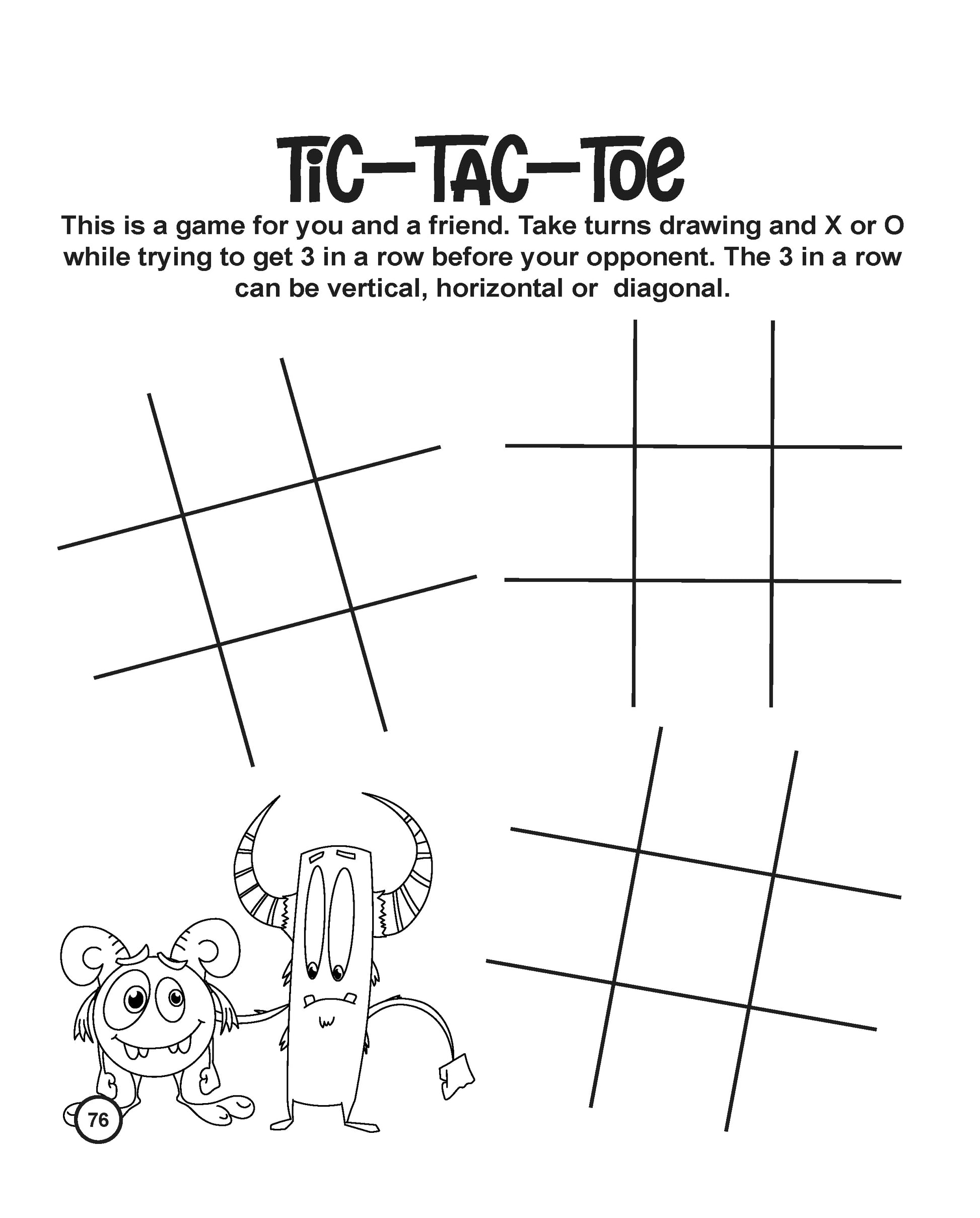 Activity page featuring the title 'Tic-Tac-Toe' at the top. Instructions explain the classic two-player game of drawing X's and O's to achieve three in a row vertically, horizontally, or diagonally. Three blank tic-tac-toe grids are arranged across the page. In the bottom left corner, two playful cartoon monsters are illustrated: a small, round creature with round horns and a toothy grin, and a tall, thin monster with horns and long thin arms.