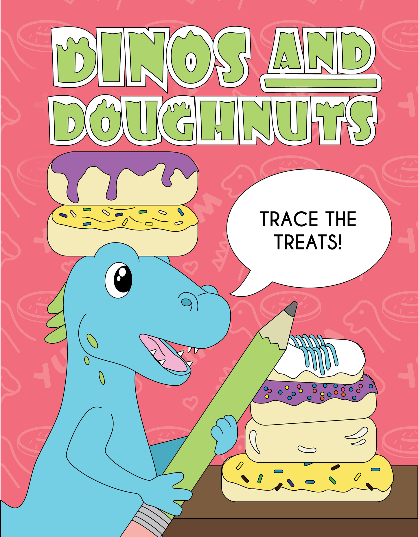 
The cover of a children’s activity book titled "Dinos and Doughnuts" features a cheerful blue dinosaur holding a large green pencil. The dinosaur is surrounded by colorful doughnuts stacked on top of one another, dripping with icing and sprinkles. A speech bubble above the dinosaur reads, "TRACE THE TREATS!" The background is a vibrant pink with whimsical doughnut and treat patterns scattered throughout, adding a playful and inviting feel.