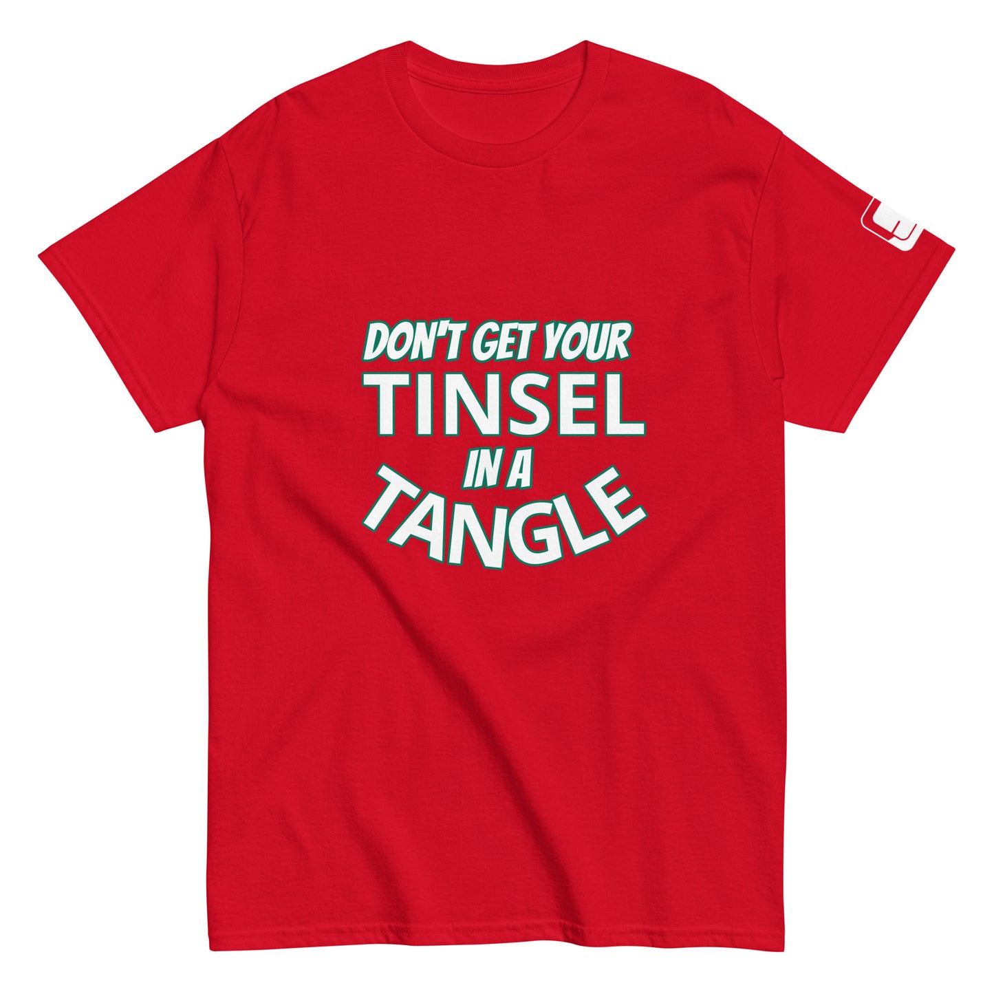 A vibrant red t-shirt displayed flat, featuring the humorous phrase "DON'T GET YOUR TINSEL IN A TANGLE" in large, bold teal letters. The playful text is centered on the chest, creating a striking contrast with the bright red background, perfect for festive holiday attire or a fun, casual look.