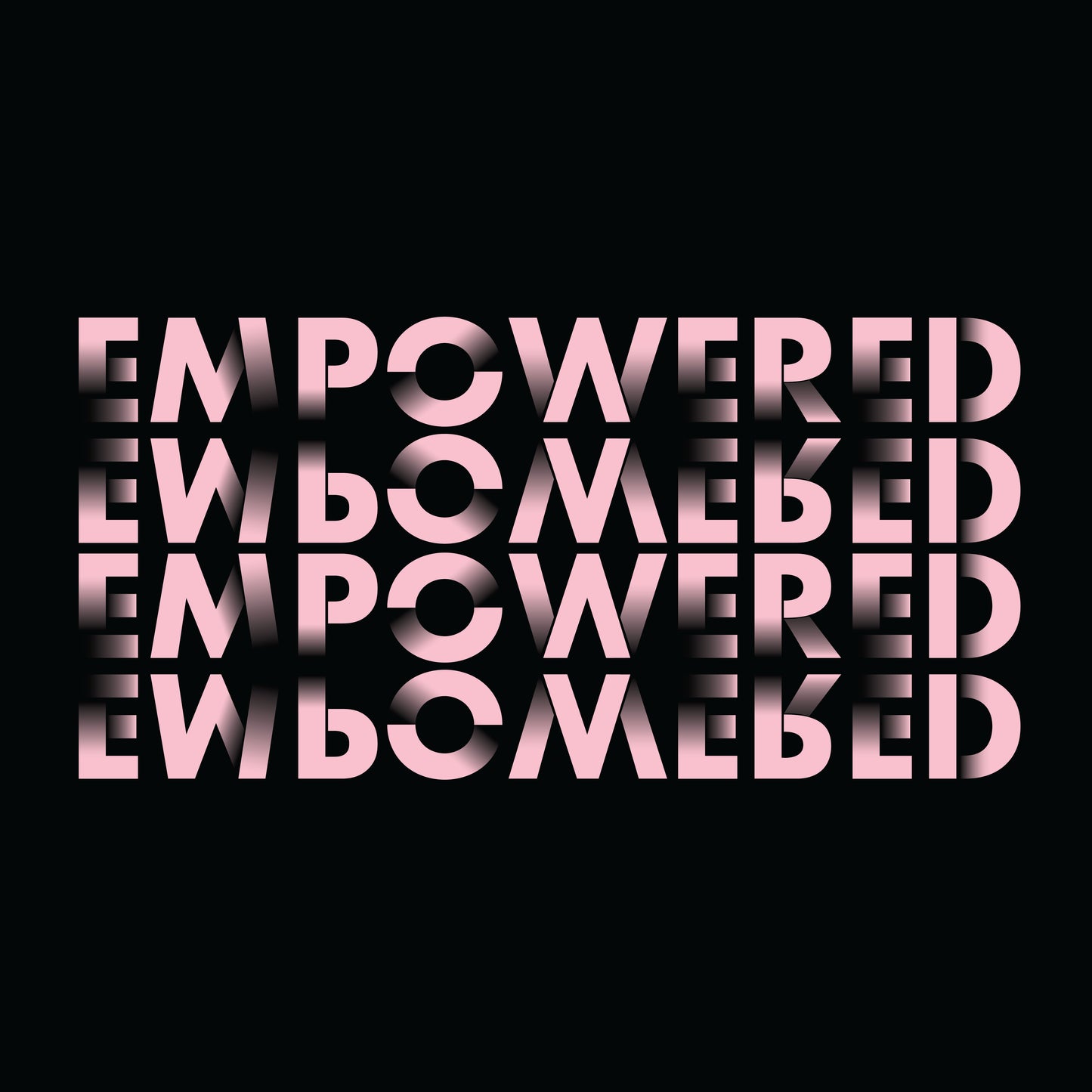 
A graphic design features the word "EMPOWERED" repeated four times in a staggered, overlapping layout. Each instance of the word is rendered in a bold, modern font with a slight 3D effect, set against a black background. The color shifts from dark to light pink, creating a layered visual effect that emphasizes the text, enhancing its impact and readability.